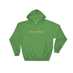 "HennyThing" Green Unisex Hoodie (Men/Women) by Luke&Lynn Clothing www.lukeandlynn.com