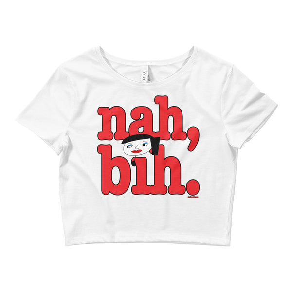 Lynn "Nah, Bih." Women’s Crop Tee