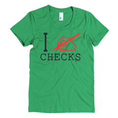 "I Write Checks" Women's T-Shirt