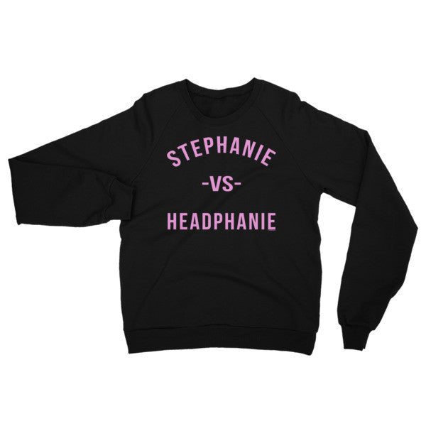 "Stephanie vs Headphanie" Unisex (Men/Women) Sweatshirt - Pink Letters