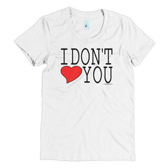 "I Don't Love You" Women's T-Shirt