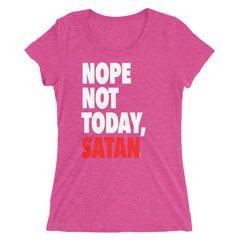 "Nope Not Today Satan" Women's Fuchsia T-Shirt by Luke&Lynn Clothing www.lukeandlynn.com