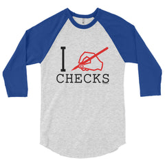 "I Write Checks" Unisex (Men/Women) 3/4 Sleeve Baseball Shirt