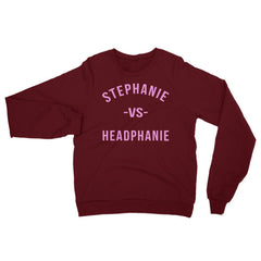 "Stephanie vs Headphanie" Unisex (Men/Women) Maroon Sweatshirt - Pink Letters by Luke&Lynn
