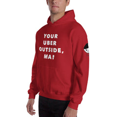 "Your Uber Outside, Ma!" Unisex (Men/Women) Red Hoodie