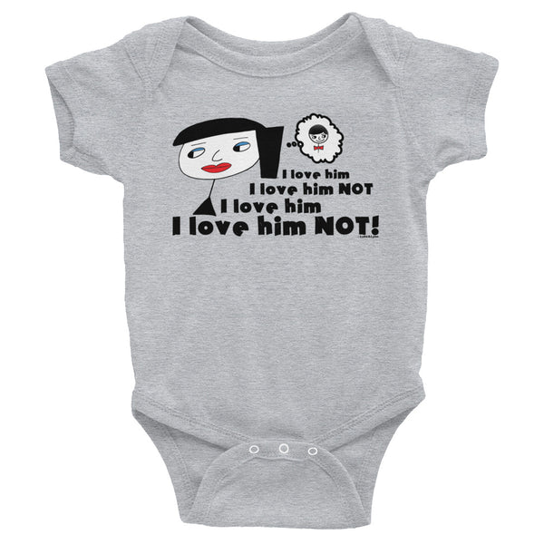 "I Love Him Not" Infant Onesie