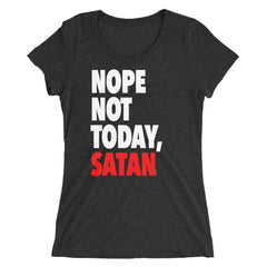 "Nope Not Today Satan" Women's Black T-Shirt by Luke&Lynn Clothing www.lukeandlynn.com