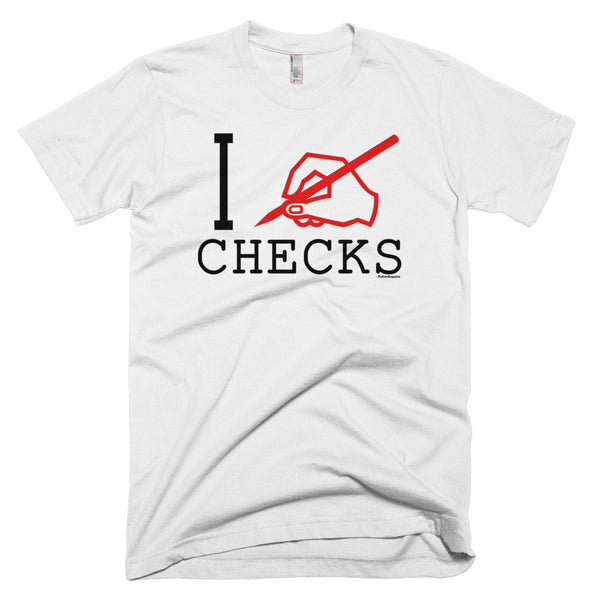 "I Write Checks" Men's T-Shirt (Light Colors)