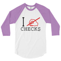 "I Write Checks" Unisex (Men/Women) 3/4 Sleeve Baseball Shirt