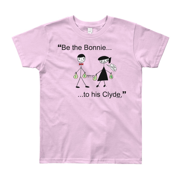 "Be the Bonnie to her Clyde" Unisex T-Shirt (Age 8yrs-12yrs)